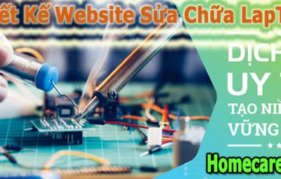 Dịch Vụ Thiết Kế Website Sửa Chữa LapTop Chuyên Nghiệp Giá Rẻ