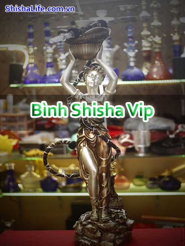 Bình Shisha Vip