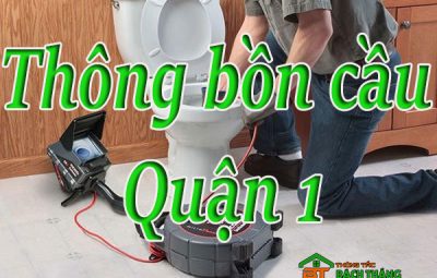 Thông bồn cầu Quận 1 giá rẻ, BT homecare