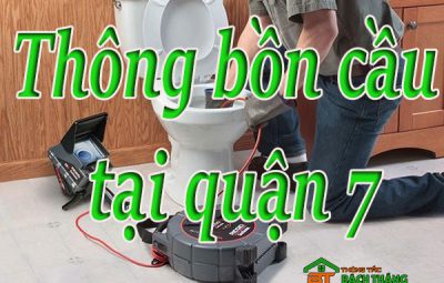 Thông bồn cầu tại quận 7 giá rẻ homecare