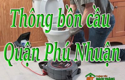 Thông bồn cầu tại Quận Phú Nhuận giá rẻ, chuyên nghiệp BT homecare