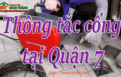 Thông tắc cống tại Quận 7 giá rẻ, bt homecare