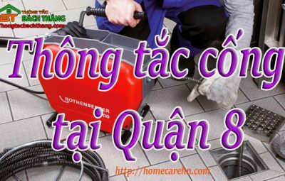 Thông tắc cống tại Quận 8 giá rẻ, bt homecare