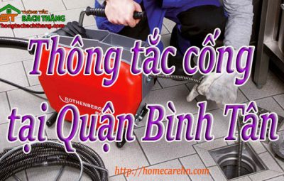 Thông tắc cống tại Quận Bình Tân giá rẻ BT homecare