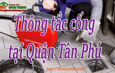 Thông tắc cống tại Quận Tân Phú giá rẻ, BT homecare