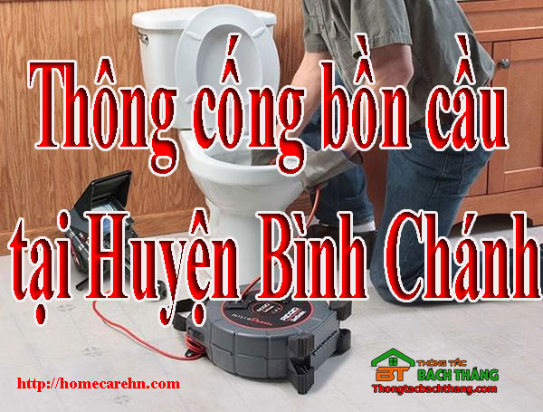 Thông cống bồn cầu tại Huyện Bình Chánh giá rẻ BT homecare