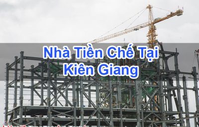 Nhà Tiền Chế Tại Kiên Giang