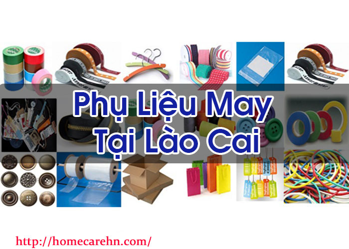 Phụ Liệu May Tại Lào Cai