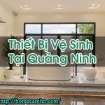 Thiết Bị Vệ Sinh Tại Quảng Ninh Uy Tín Chất Lượng Cao Homecare BT