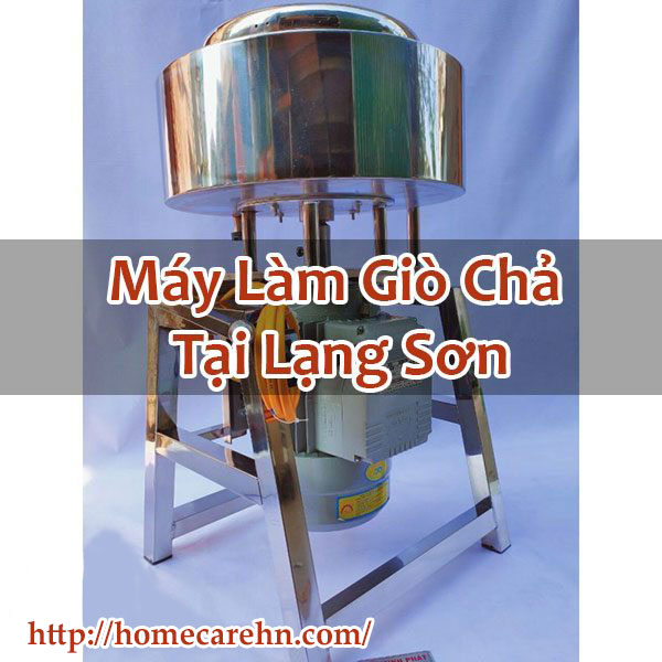 Máy Làm Giò Chả Tại Lạng Sơn