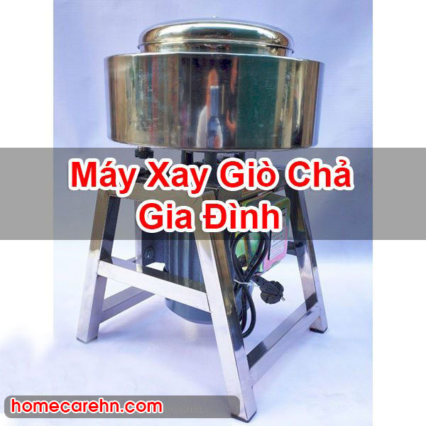 Máy Xay Giò Chả Gia Đình